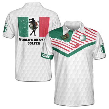 Mexico Flag World's Okayest Golfer Custom Men's Polo Shirt S-5XL