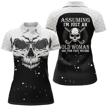 Custom Assuming Im Just An Old Woman Skull Golf Shirt Women's Polo Shirts S-5XL