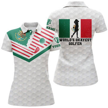 Custom Mexican Flag World's Okayest Golfer Patriotic Shirt Women's Polo Shirts S-5XL