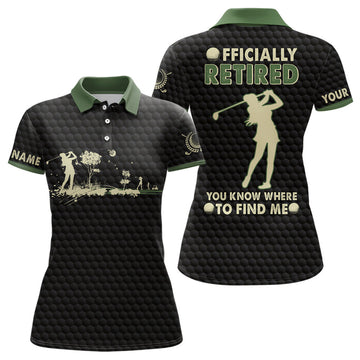 Custom Golf Officially Retired You Know Where To Find Me Women's Polo Shirts S-5XL