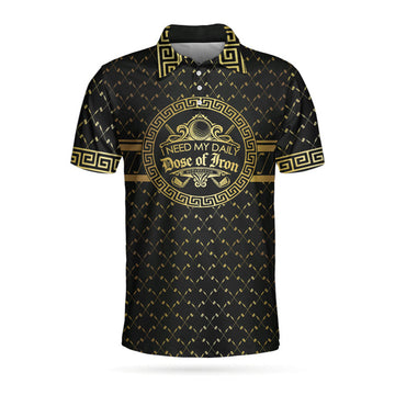 I Need My Daily Dose Of Iron Black Gold Luxury Greek Golf Men's Polo Shirt S-5XL