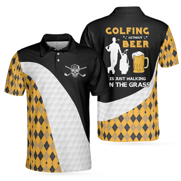 Funny Golfing Golfing Without Beer Is Just Walking On The Grass Men's Polo Shirt