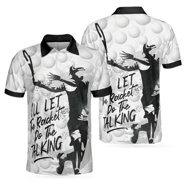 Tennis Ball Shirt I'll Let The Do The Talking Best Gift Men's Polo Shirt S-5XL