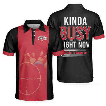 Kinda Busy Right Now Bowling Polo Shirt Black Red Style Men's Polo Shirt S-5XL
