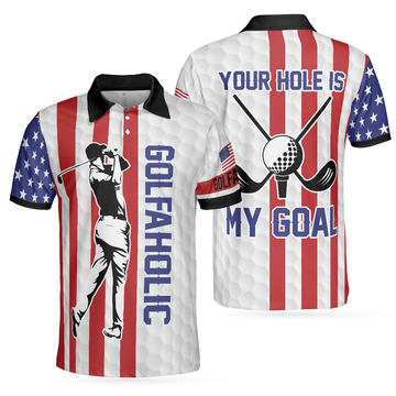 Your Hole Is My Goal American Flag Patriotic Golf Shirt Men's Polo Shirt S-5XL
