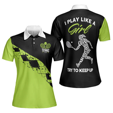 Tennis I Play Like A Girl Try To Keep Up For Ladies Women's Polo Shirts S-5XL
