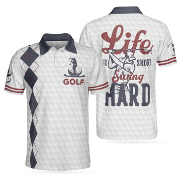 Life Is Short Swing Hard Grey Argyle Golf Shirt Best Gift Men's Polo Shirt S-5XL