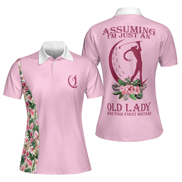 Assuming I'm Just An Old Lady Was Your First Shirt Golfers Women's Polo Shirts S-5XL