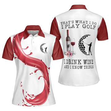 That's What I Do I Play Golf I Drink Wine Perfect Gift For Women's Polo Shirts S-5XL