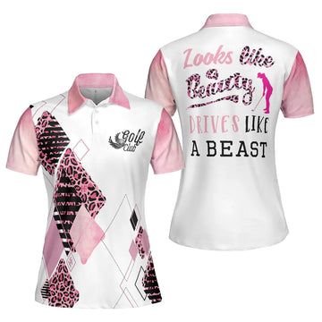 Looks Like A Beauty Drives Like A Beast Golf For Ladies Women's Polo Shirts S-5XL