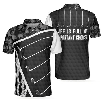 Life Is Full Of Choices Golf Shirt Black White Skull Men's Polo Shirt S-5XL