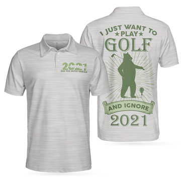 I Just Want To Play Golf And Ignore Bear Golf For Men Men's Polo Shirt S-5XL
