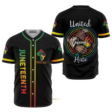 Juneteenth Since 1865 United Against Hate Baseball Jersey S-5XL