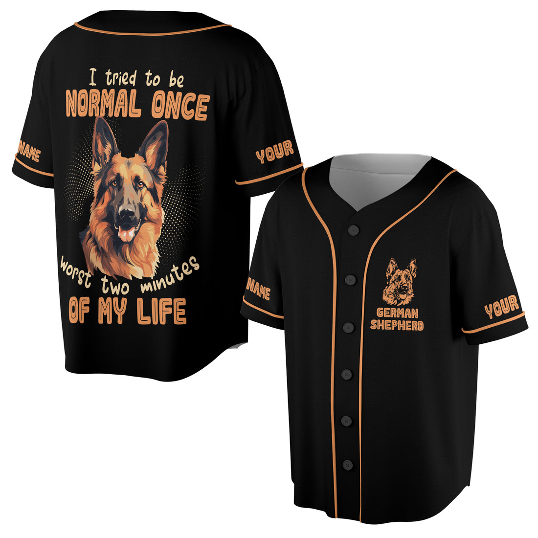 Custom Name I Tried to be Normal Once German Shephred Baseball Jersey S-5X