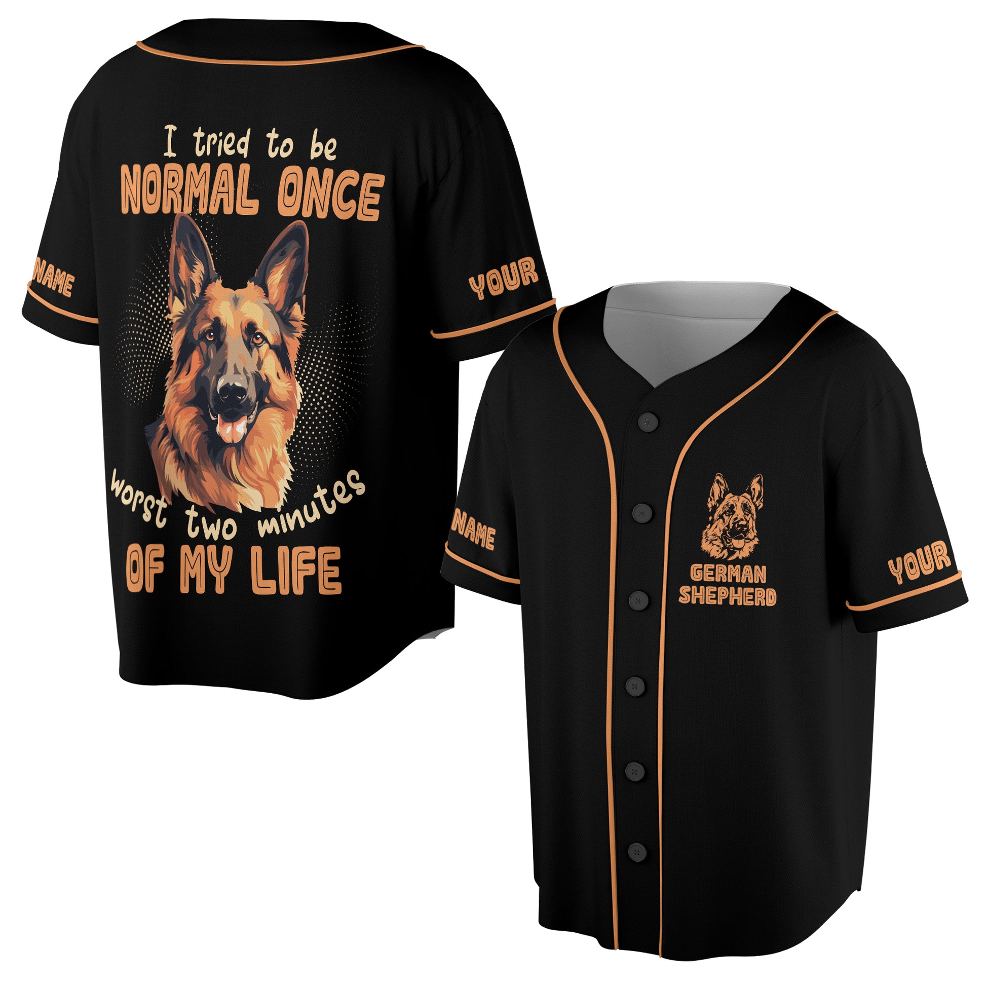 Custom Name I Tried to be Normal Once German Shephred Baseball Jersey S-5X