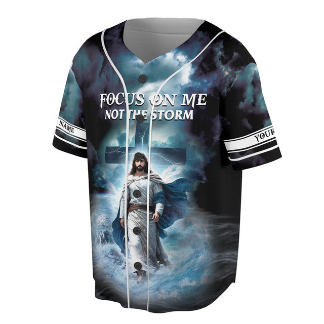 Custom Focus On Me Not The Storm Jesus Baseball Jersey S-5XL