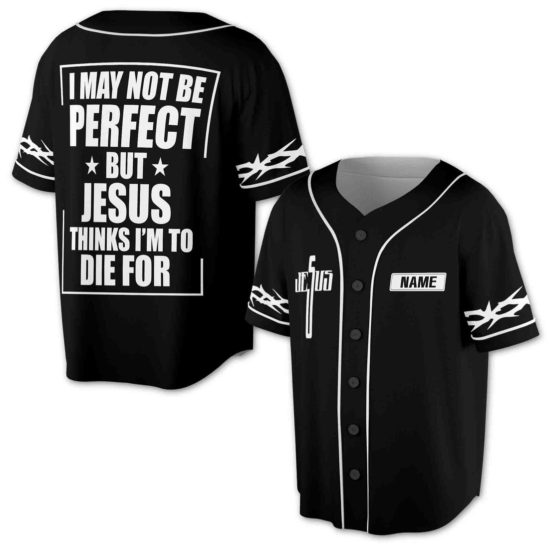 Personalized Name Jesus I May Not Be Perfect 3D Baseball Jersey Size S-5XL