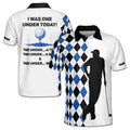 Custom Name I Was One Under Today Silhouette Golf Team Men 3D Men's Polo Shirt Size S-5XL