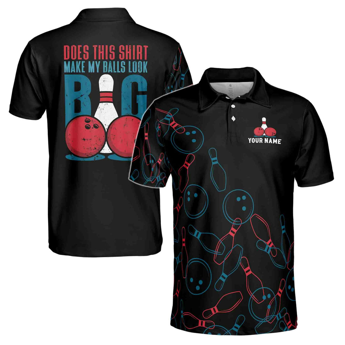 Custom Name Does This Shirt Make My Balls Look Big Bowling Men's Polo Shirt S-5XL