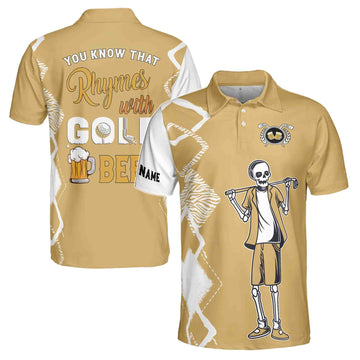 Custom You Know That Rhymes with Golf Beer Skeleton Golfer Men's Polo Shirt S-5XL