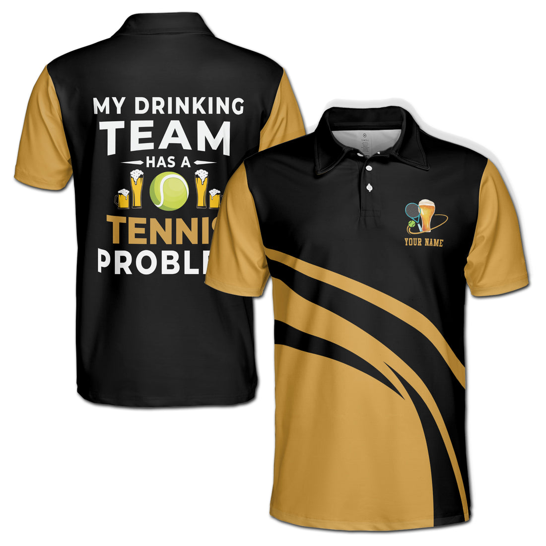 Customized Name My Drinking Team Has A Tennis Problem Men's Polo S-5XL