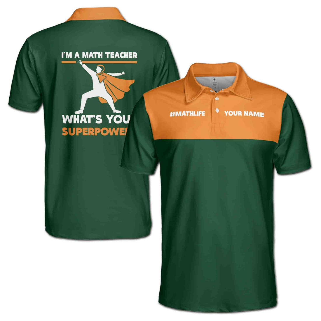 Custom Name I'm A Math Teacher What's You Superpower Men's Polo Shirt S-5XL