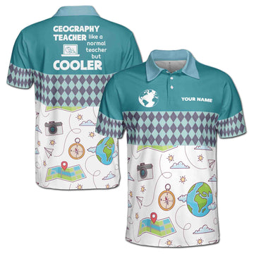 Custom Name Funny Geography Teacher Normal But Cooler Men's Polo Shirt S-5XL