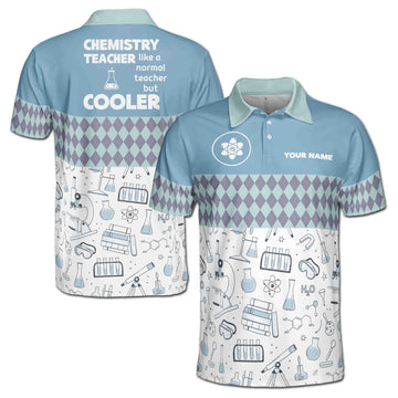 Custom Name Chemistry Teacher Normal Teacher But Cooler Men's Polo Shirt S-5XL