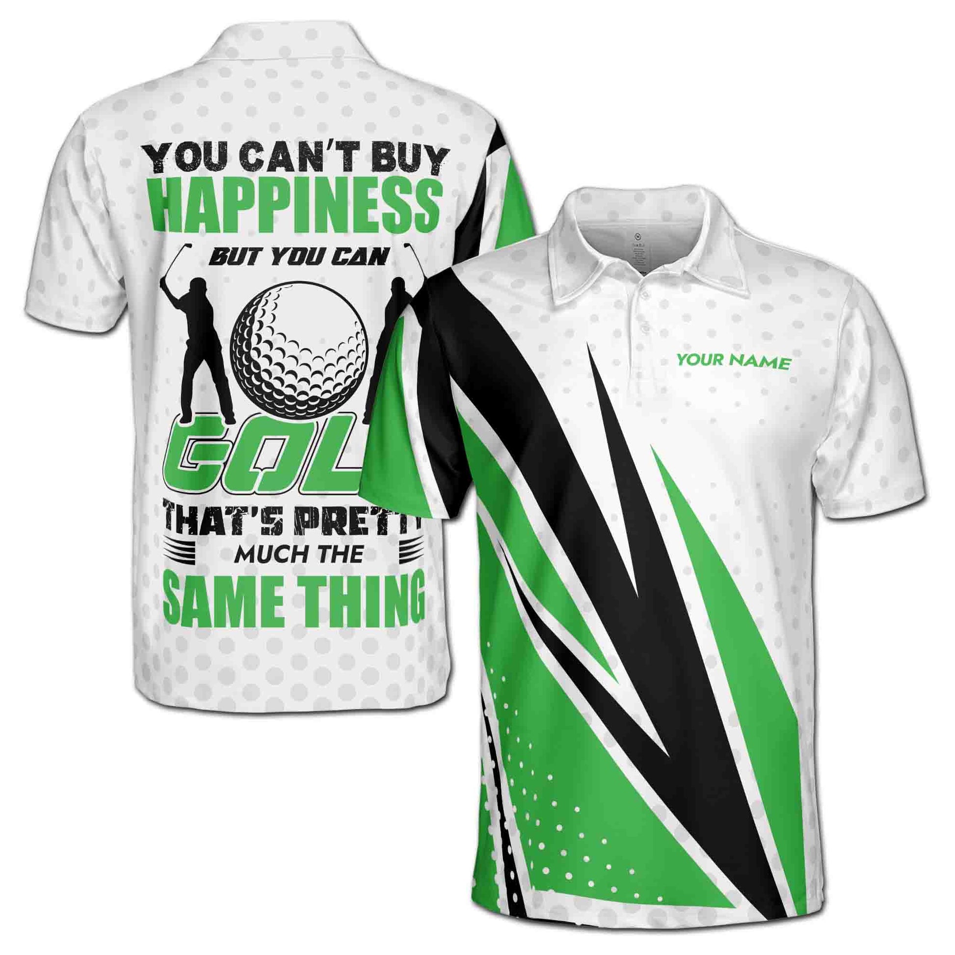 Custom Name Funny You Can Golf The Same Buy Happiness Men's Polo Shirt S-5XL