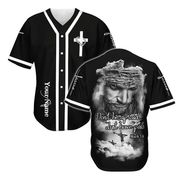 Custom Jesus Baseball Jersey Just Have Faith Gift Baseball Jersey S-5XL