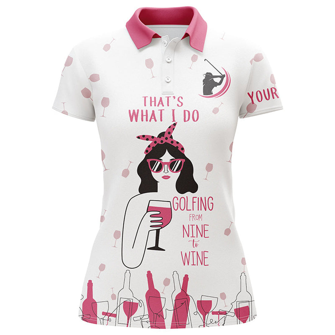 Custom Funny Women Golf Polo Shirt Custom That's What I Do, Golfing From Nine To Wine Pink Shirt For Women's Polo Shirts S-5XL