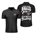 Grab Your Balls We're Going Bowling Shirt Black Bowling Men's Polo Shirt S-5XL