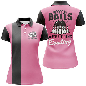 Custom Grab Your Balls We're Going Bowling Pink Women's Polo Shirts S-5XL