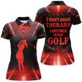 Personalized Red Golf Shirt I Need Golf Not Therapy Women's Polo Shirts S-5XL
