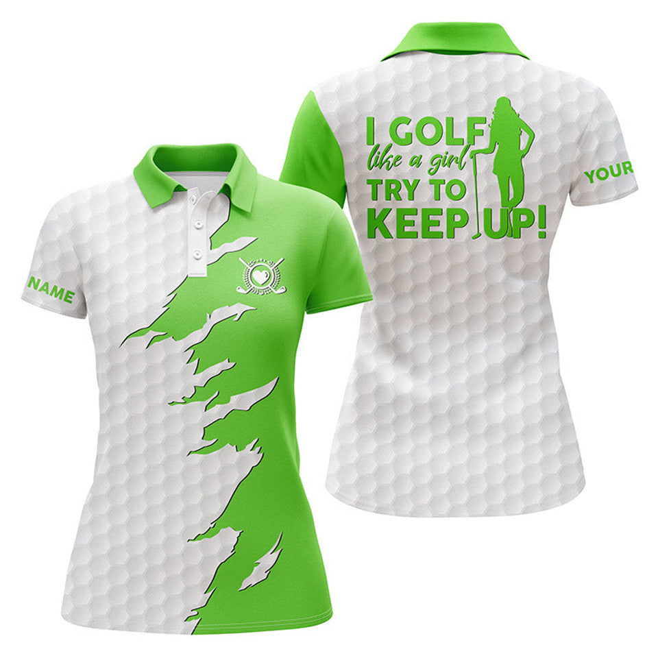 Custom Funny Golf Like A Girl Try To Keep Up Perfect Gift Women's Polo Shirts S-5XL