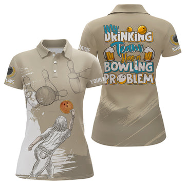 Custom My Drinking Team Has A Bowling Problem Vintage Women's Polo Shirts S-5XL