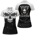 Custom Assuming Im Just An Old Woman Skull Golf Shirt Women's Polo Shirts S-5XL