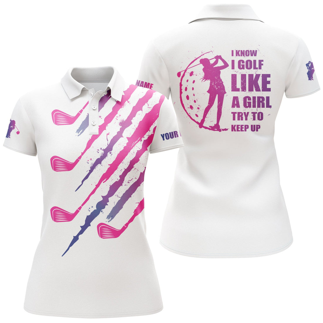 Custom I Know I Golf Like A Girl Try To Keep Up Gift Women's Polo Shirts S-5XL