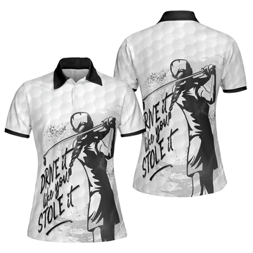 Drive It Like You Stole It Female Golfer Short Sleeve Women Polo Shirt S-5XL