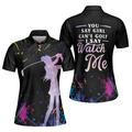 You Say Girl Can't Golf I Say Watch Me Golfing Girls Women's Polo Shirts S-5XL