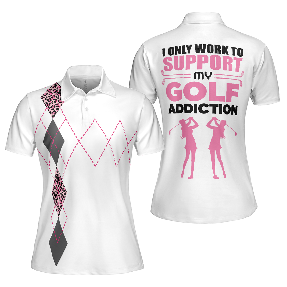 Golf I Only Work To Support My Golf Addiction Sleeve Women's Polo Shirts S-5XL