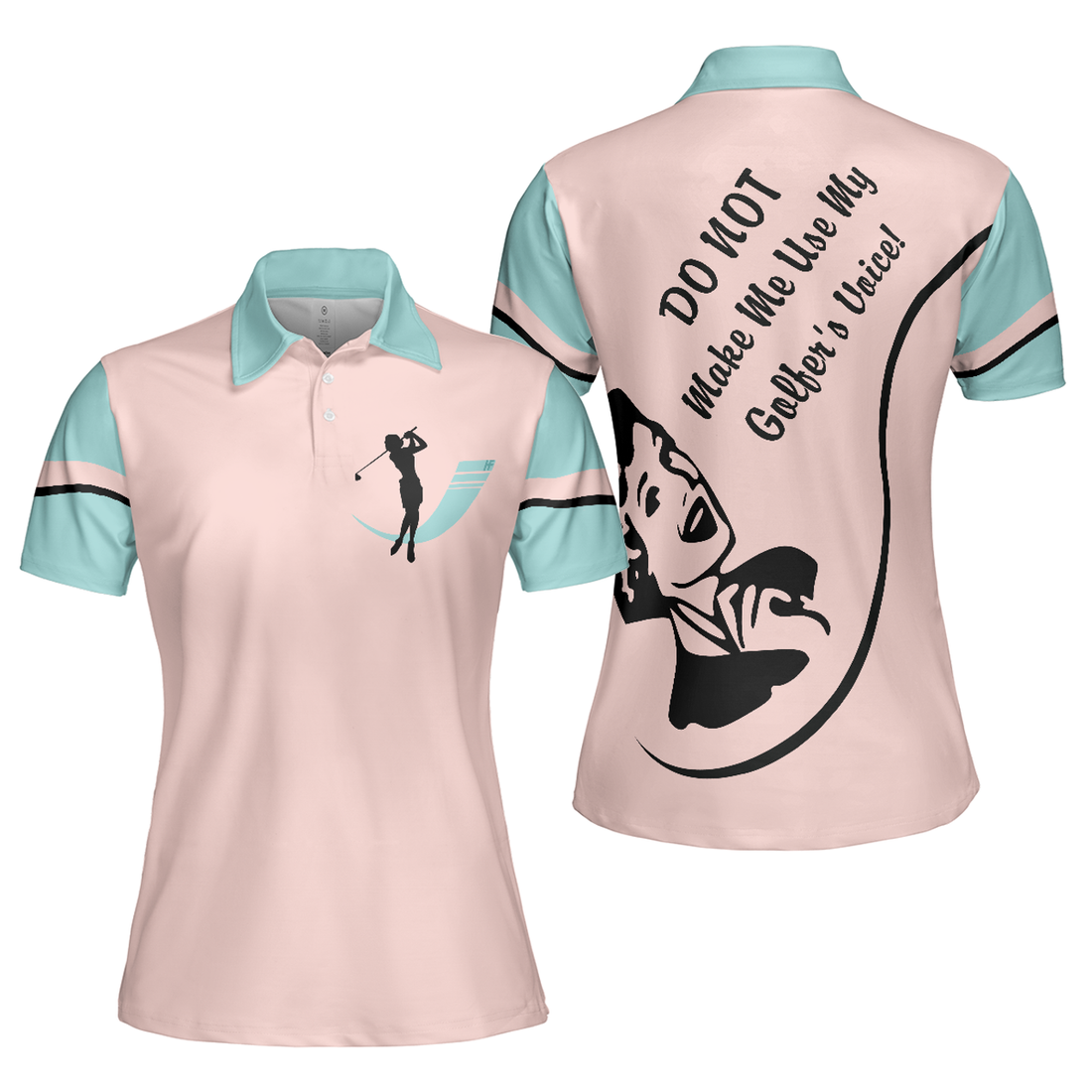 Do Not Make Me Use My Voice Golf Ladies Cool Short Women's Polo Shirts S-5XL