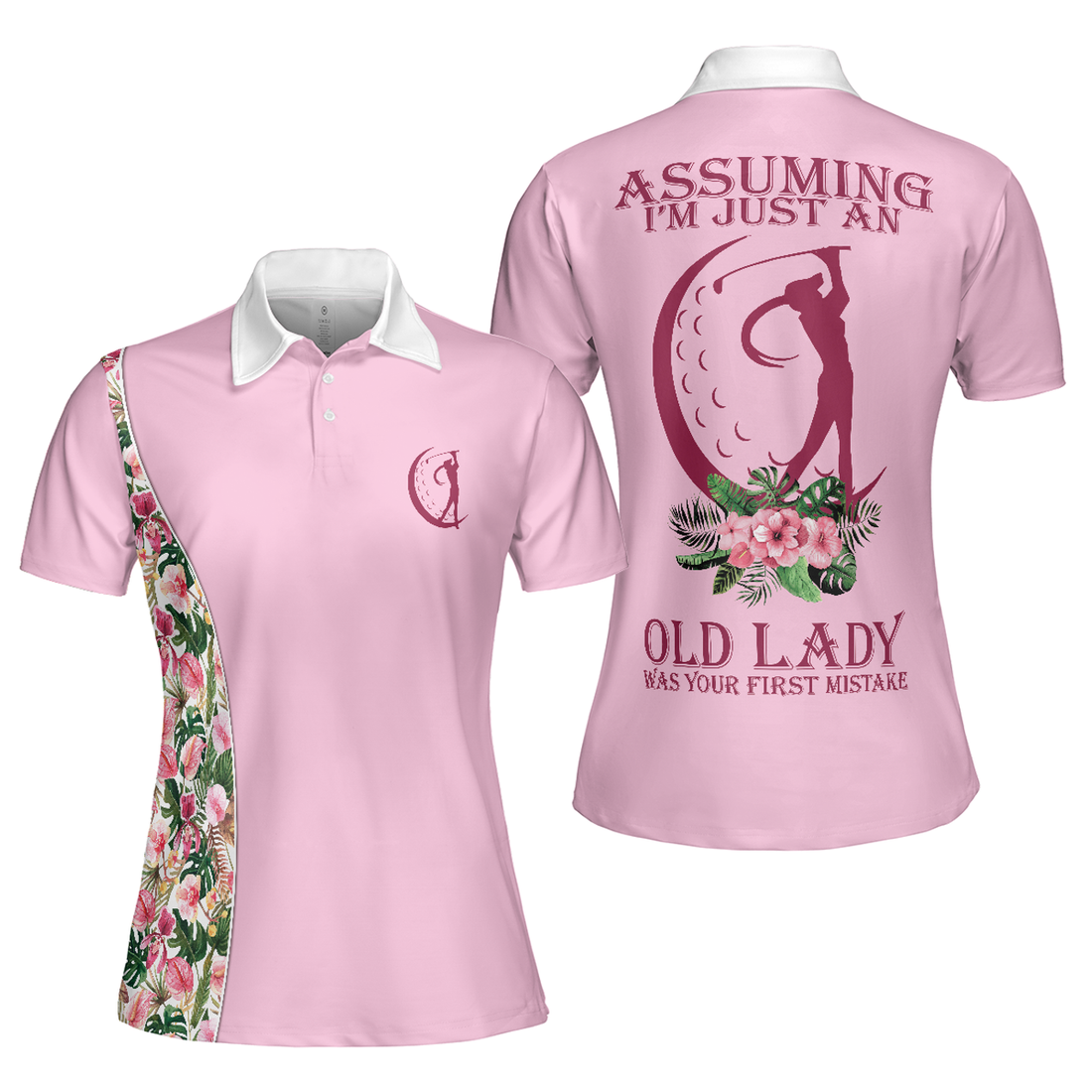 Assuming I'm Just An Old Lady Was Your First Shirt Golfers Women's Polo Shirts S-5XL