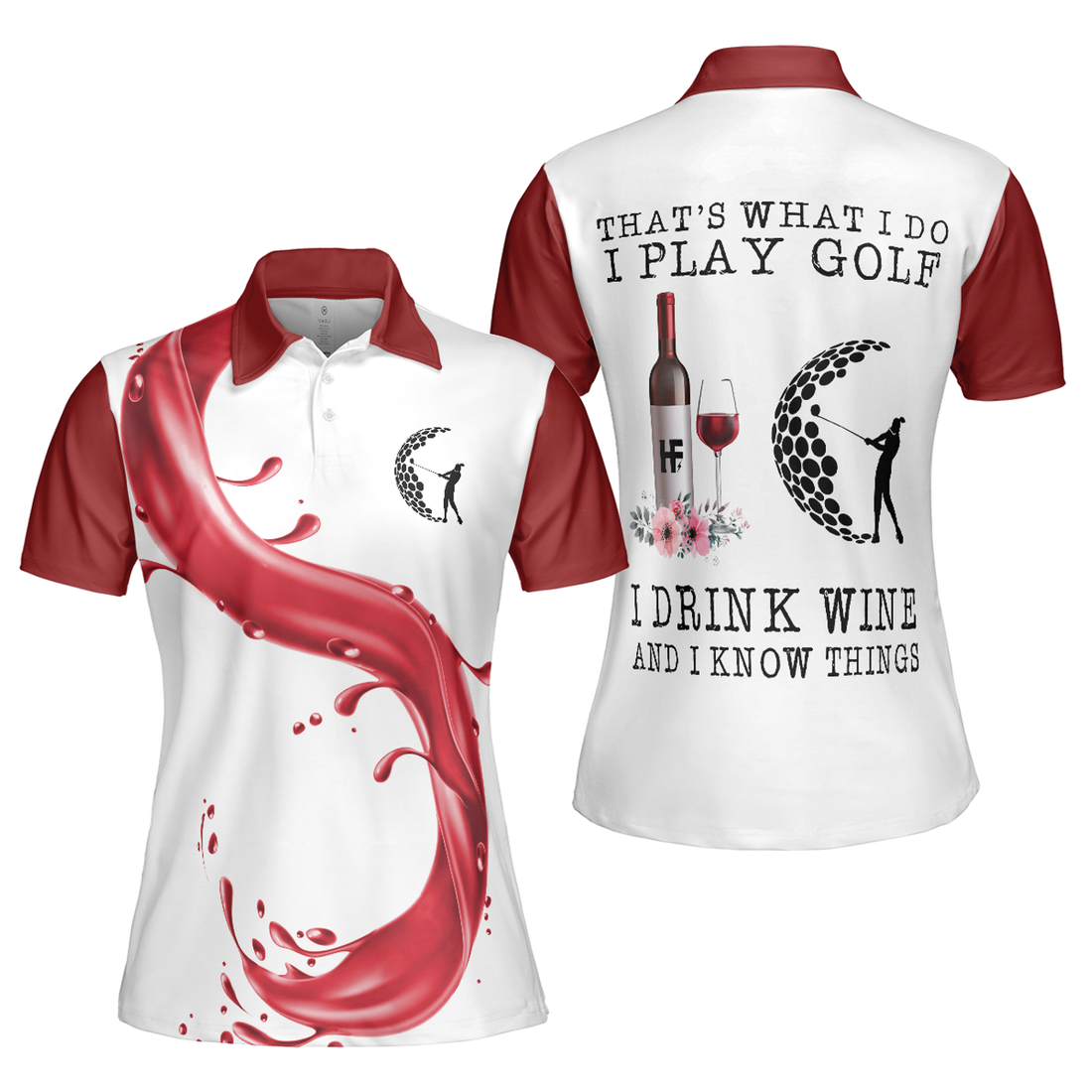 That's What I Do I Play Golf I Drink Wine Perfect Gift For Women's Polo Shirts S-5XL