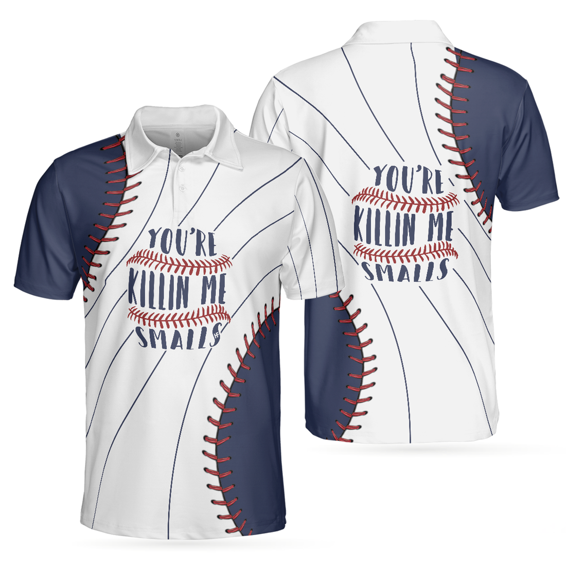 You're Killin Me Smalls Baseball Ball All Print Best Gift Men's Polo Shirt S-5XL