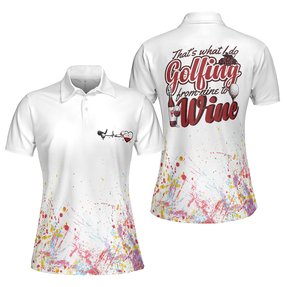 Golf From Nine To Wine Is What I Do Shirt Women Polo Shirt S-5XL