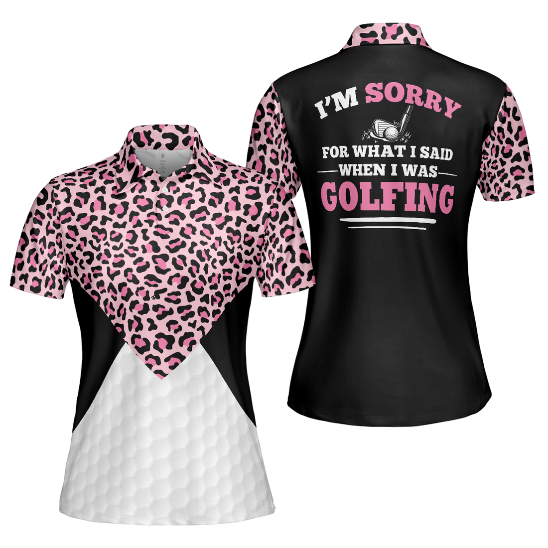 I'm Sorry For What I Said When I Was Golfing Pink Leopard Women Polo Shirt S-5XL