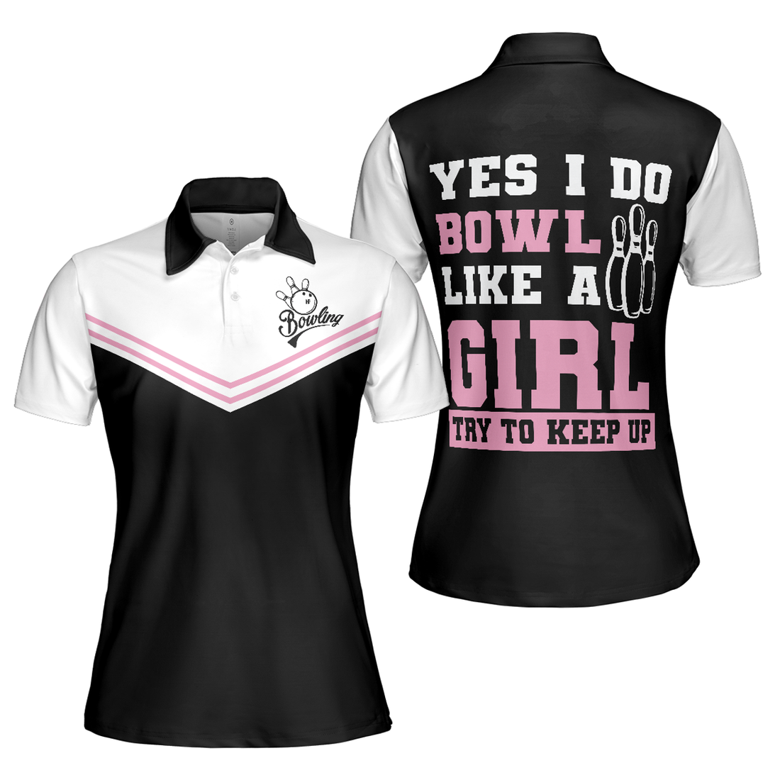 Yes I Do Like A Girl Try To Keep Up Bowling For Ladies Women's Polo Shirts S-5XL