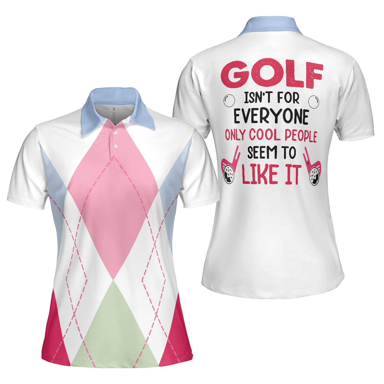 Golf Isn't for Everyone Only Cool People Like It Short Women's Polo Shirts S-5XL
