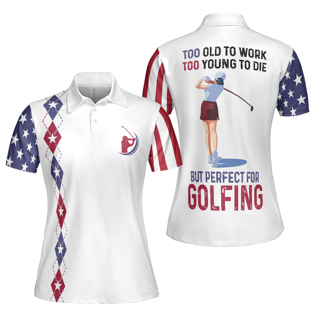 Too Old To Work Too Young To Die But Perfect For Golfing Women's Polo Shirts S-5XL